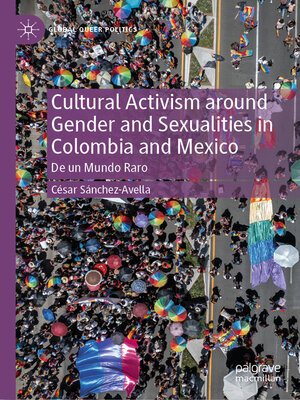 cover image of Cultural Activism around Gender and Sexualities in Colombia and Mexico